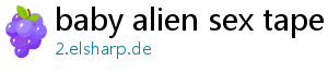 baby alien sex tape